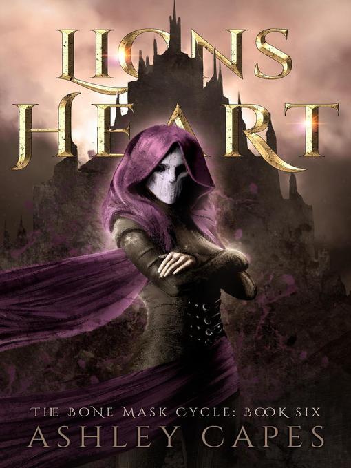 Title details for Lionsheart by Ashley Capes - Available
